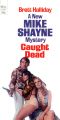 [Mike Shayne 64] • Caught Dead